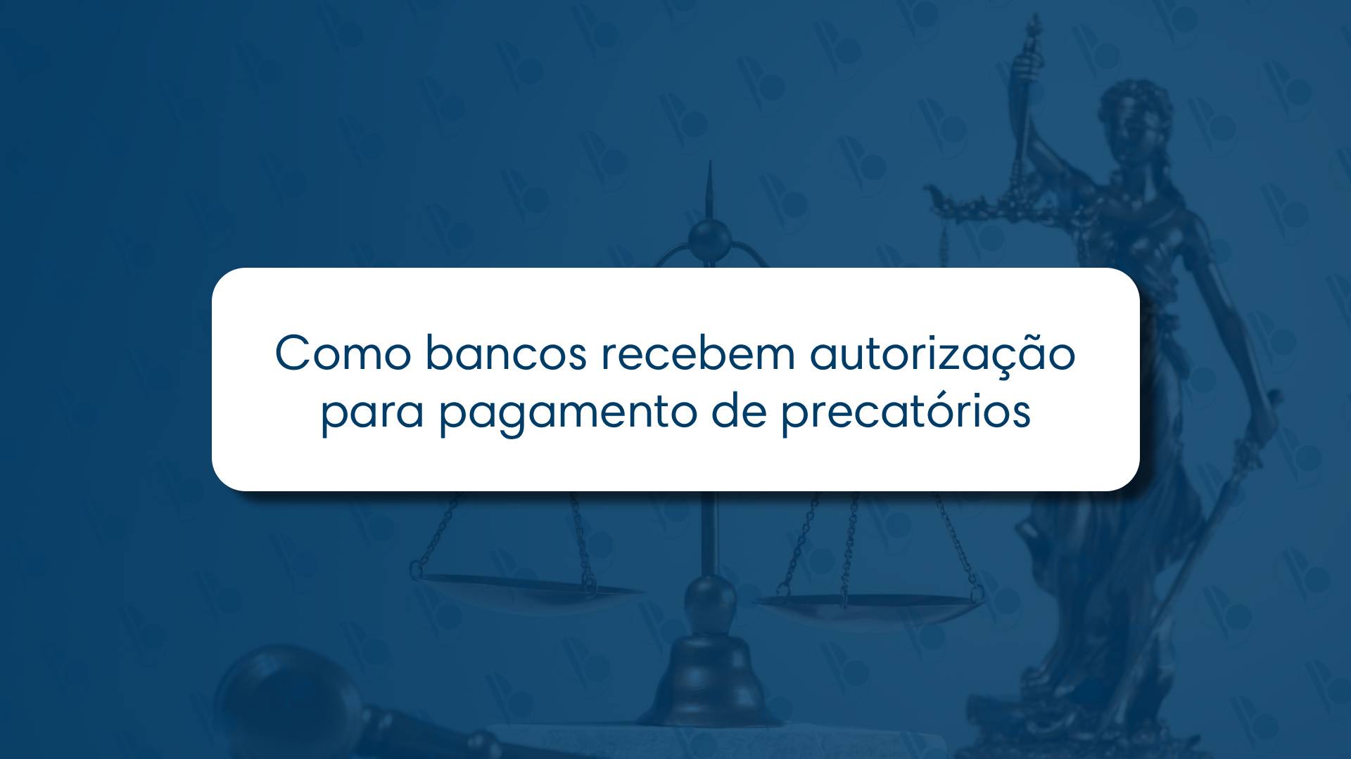 Como bancos recebem autorização para pagamento de precatórios 🏦📜