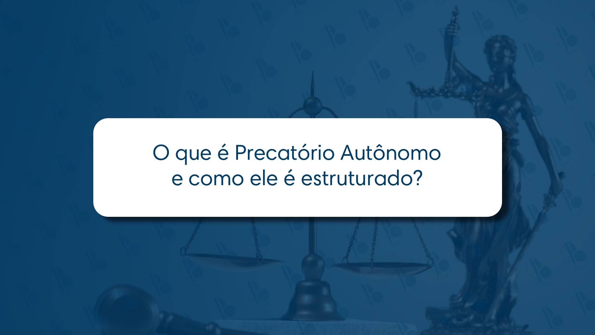 O que é Precatório Autônomo e como ele é estruturado? 📜⚖️