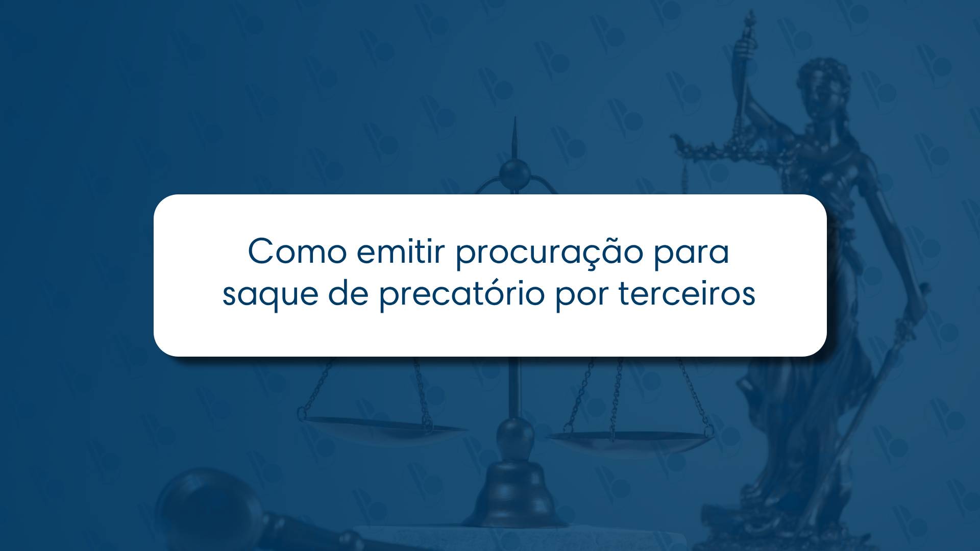 Como emitir procuração para saque de precatório por terceiros 📝💰