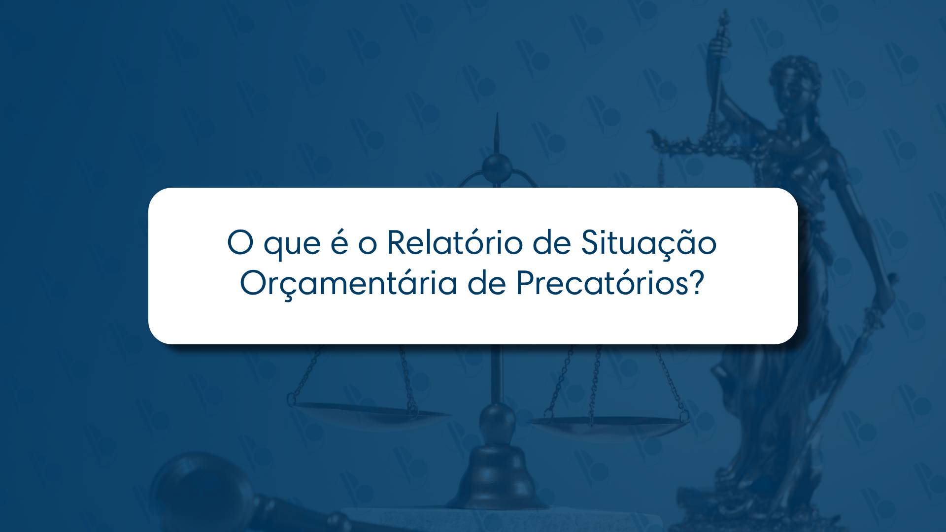 O que é o Relatório de Situação Orçamentária de Precatórios? 📊⚖️