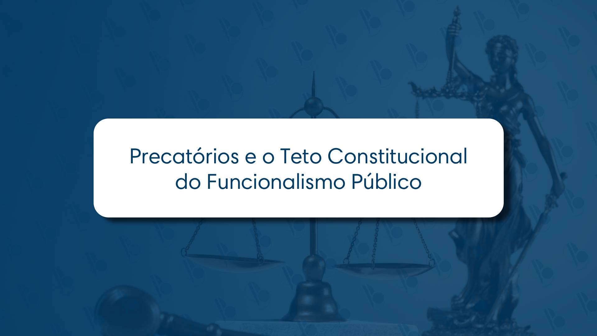 Precatórios e o Teto Constitucional do Funcionalismo Público 📊⚖️