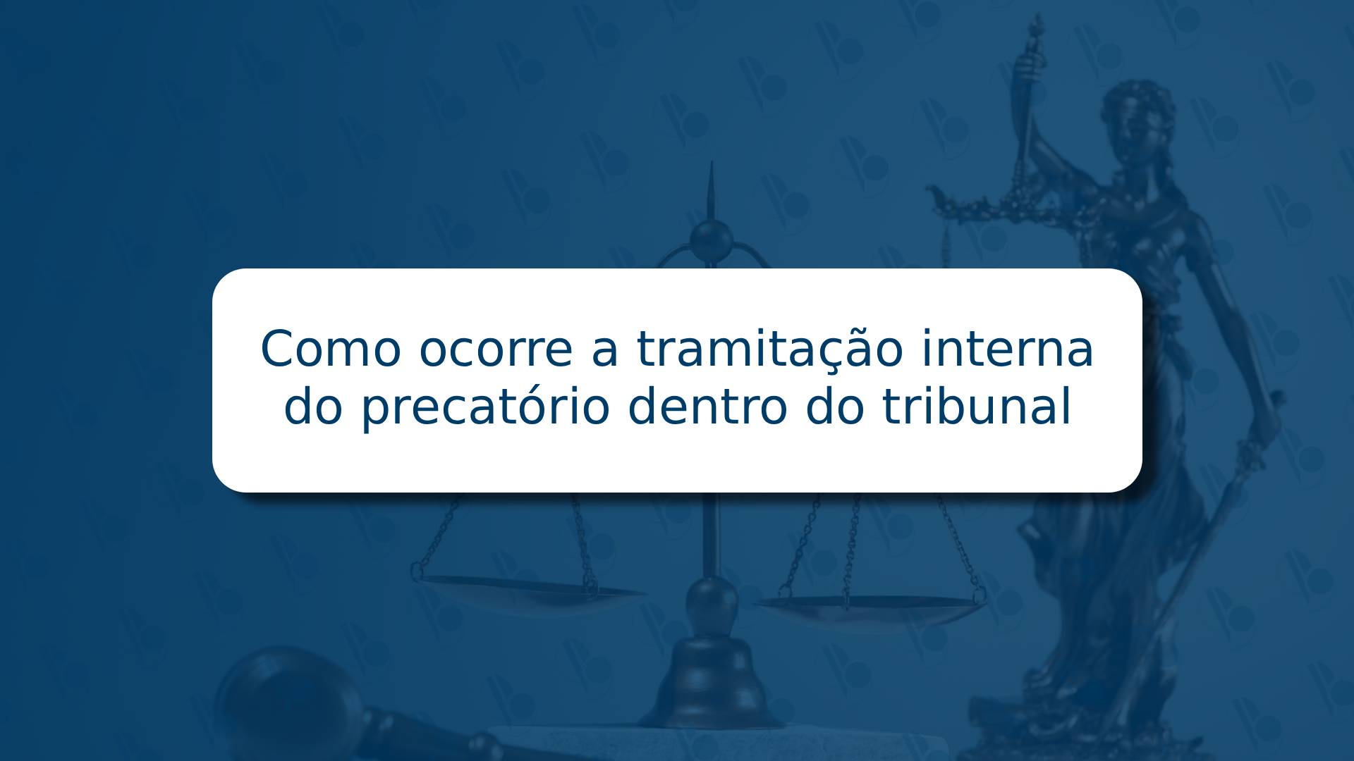 Como ocorre a tramitação interna do precatório dentro do tribunal